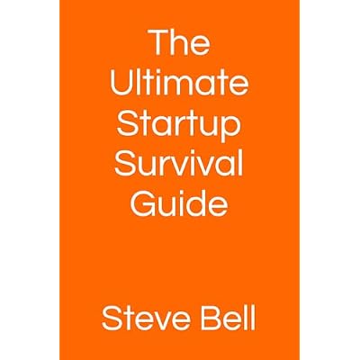 The Ultimate Startup Survival Guide