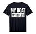 Mens My Boat My Rules Boat Captains Gift Boating Themed Gift Performance T-Shirt