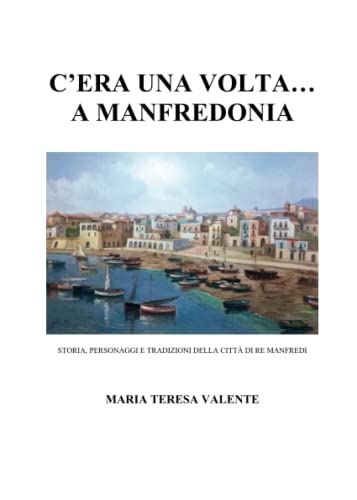 C'era una volta... a Manfredon