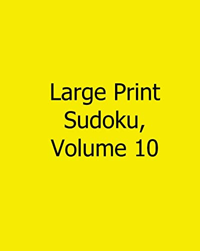 Large Print Sudoku, Volume 10: Fun, Large Print Sudoku Puzzles
