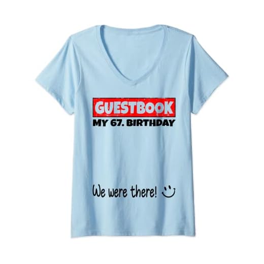 Mujer por favor firme, estábamos allí! libro de visitas para mi 67. cumpleaños Camiseta Cuello V