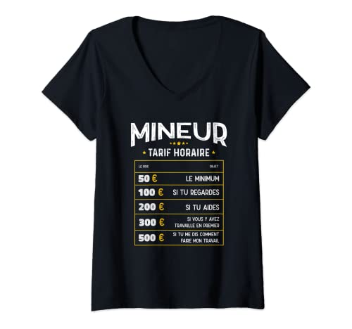 Femme Mineur Tarif Horaire - Humoristique Mineur T-Shirt avec Col en V