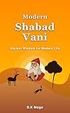 Modern Shabad Vani: 120 Real-Life Lessons from Bishnoism for Courage, Kindness, and Peace (English Edition)