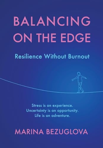 Balancing On The Edge: Resilience Without Burnout