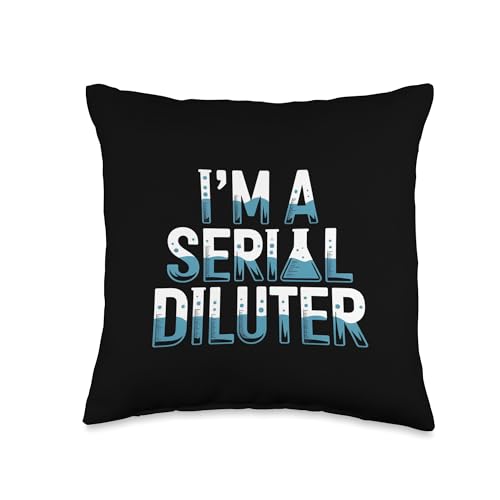 I’m a Serial Diluter Microbiologist Throw Pillow