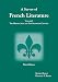 A Survey of French Literature, Vol. 1: The Middle Ages and the 16th Century (French Edition)