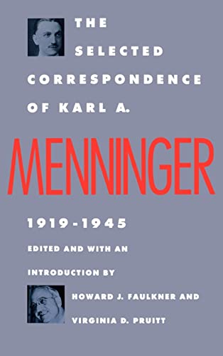 The Selected Correspondence of Karl A. Menninger: 1919-1945