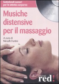 Musiche distensive per il massaggio. CD Audio Musiche distensive per il massaggio. CD Audio