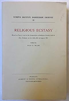 Paperback Religious ecstasy: Based on papers read at the Symposium on Religious Ecstasy held at A°bo, Finland, on the 26th-28th of August 1981 (Scripta Instituti Donneriani Aboensis) Book