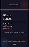 North Korea: Defense Science and Technology Perspectives