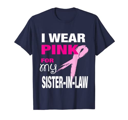 I Wear Pink for my Sister-in-Law T-shirt Concientización sobre el cáncer Camiseta