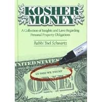 Kosher Money: A Colllection Of Insights And Laws Regarding Personal Property Obligations 1583306471 Book Cover