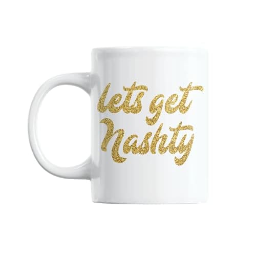 Let’s Get Nashty, Nashville Bachelorette White Ceramic Coffee & Tea Mug (11oz)
