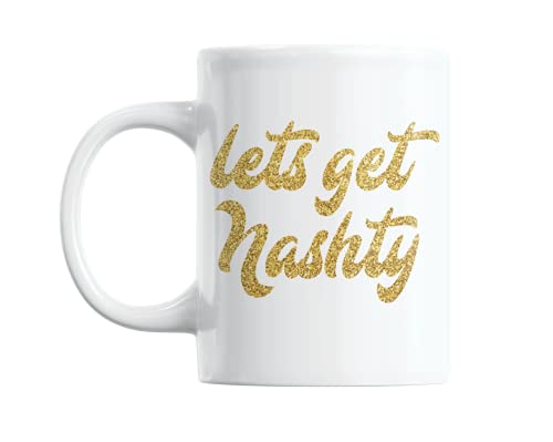 Let's Get Nashty, Nashville Bachelorette White Ceramic Coffee & Tea Mug (11oz)