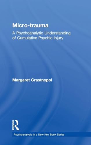 Micro-trauma (Psychoanalysis in a New Key Book Series)