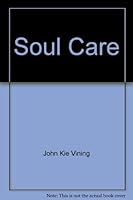 Soul Care: A Pentecostal-Charismatic Perspective 0943025737 Book Cover