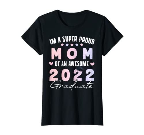 Clase de mamá orgullosa de 2022 Graduate Senior Graduate 2022 Camiseta