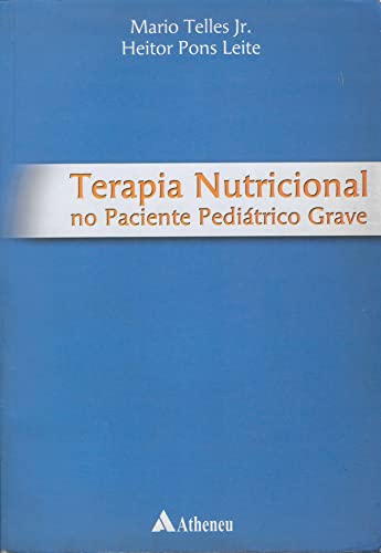Terapia Nutricional No Paciente Pediatrico Grave