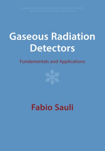 Gaseous Radiation Detectors: Fundamentals And Applications