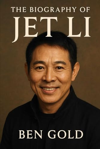The Biography of Jet Li: The Story of China’s Greatest Martial Arts Ambassador