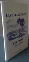 Last Flight Out: Key West A State of Mind B001GXF1AY Book Cover