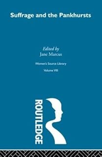 Suffrage and the Pankhursts (Women's Source Library)