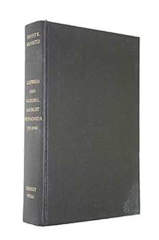 Goebbels & National Socialist Propaganda 1925 1945