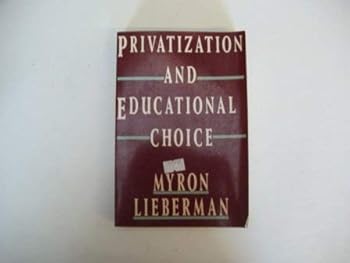 Paperback Privatization and Educational Choice Book