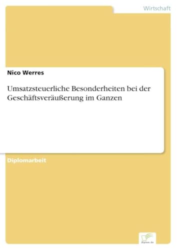 Umsatzsteuerliche Besonderheiten bei der Geschäftsveräußerung im Ganzen (German Edition)