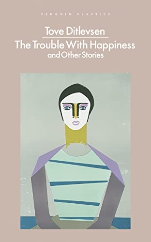The Trouble With Happiness: And Other Stories (Penguin Classics)
