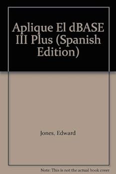 Paperback Aplique El dBASE III Plus (Spanish Edition) [Spanish] Book