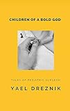 Children of a bold god (surgeon's life trilogy Book 2)