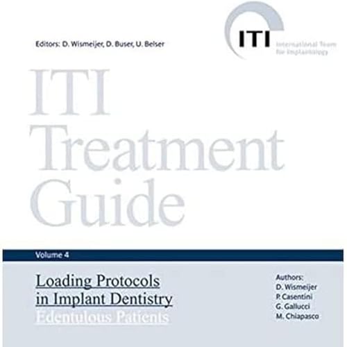 ITI Treatment Guide: Loading Protocols in Implant Dentistry Edentulous Patients (Volume 4)