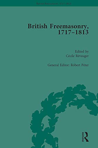 British Freemasonry, 1717-1813 (Routledge Historical Resources)