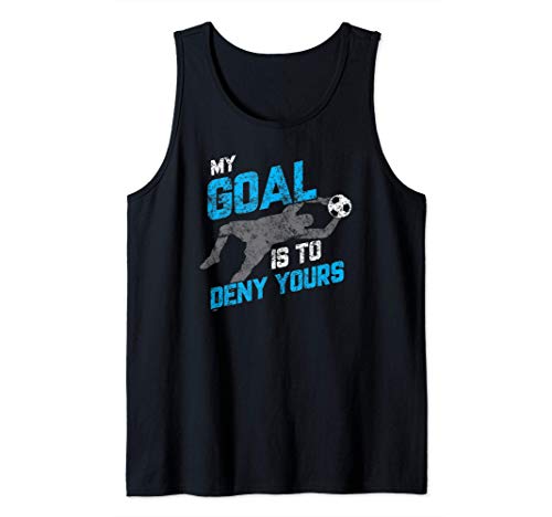 Vintage My Goal Is To Deny Yours Soccer Goalie Distressed Camiseta sin Mangas