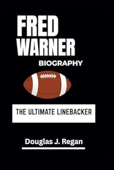 Hardcover FRED WARNER BIOGRAPHY: THE ULTIMATE LINEBACKER Book