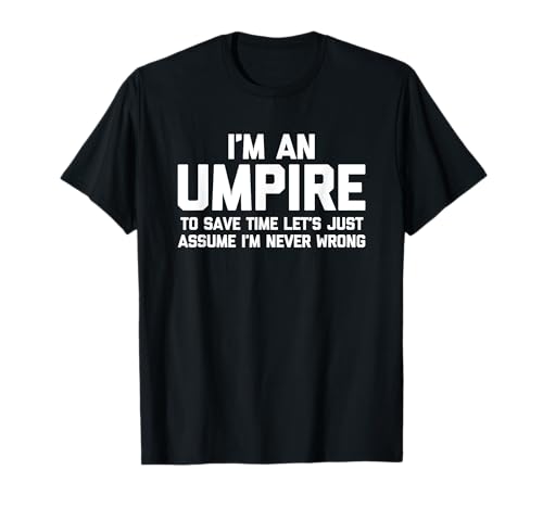 Soy un árbitro -Funny Baseball Umpire Uniforme Béisbol Árbitro Camiseta