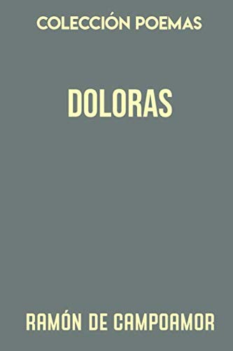 Disponible para leer ya mismo: Colección Poemas. Doloras Disponible para leer ya mismo: Colección Poemas. Doloras