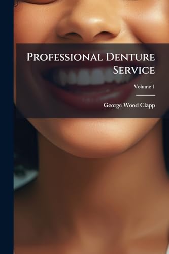 Professional Denture Service; Volume 1