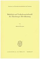 Mobilitat Und Verkehrsmittelwahl Der Hamburger Bevolkerung 3428050975 Book Cover