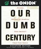 Our Dumb Century (04) by Onion, The [Hardcover (2004)]