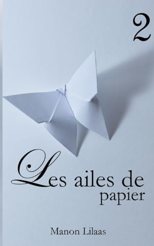 Les ailes de papier 2 (French Edition)
