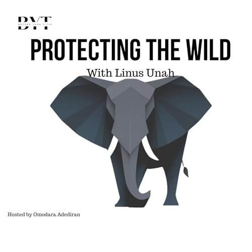 Protecting The Wild With Linus Unah