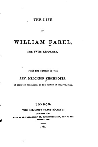 Life of William Farel, The Swiss Reformer