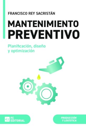 Mantenimiento preventivo: Planificación, diseño y optimización