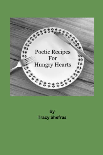 Poetic Recipes For Hungry Hearts