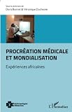 Procréation médicale et mondialisation: Expériences africaines