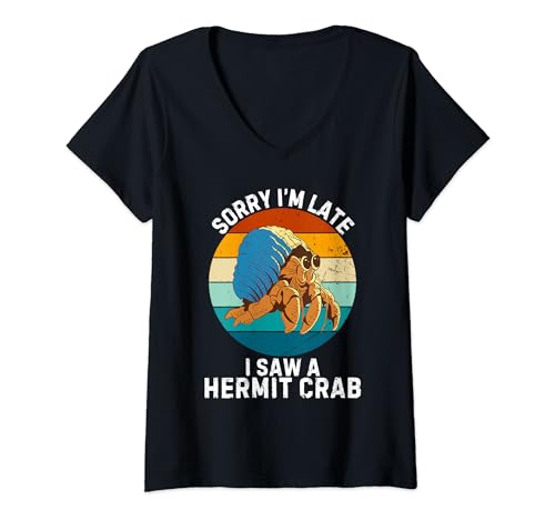 Mujer Cangrejo ermitaño lindo vintage Sorry I'm Late I Saw A Hermit Crab Camiseta Cuello V