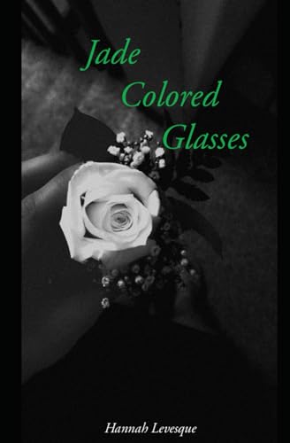 Jade Colored Glasses