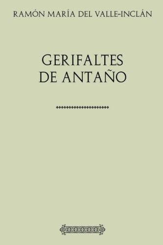 Colección Valle-Inclán. Gerifaltes de antaño